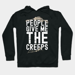 People Give Me The Creeps Hoodie